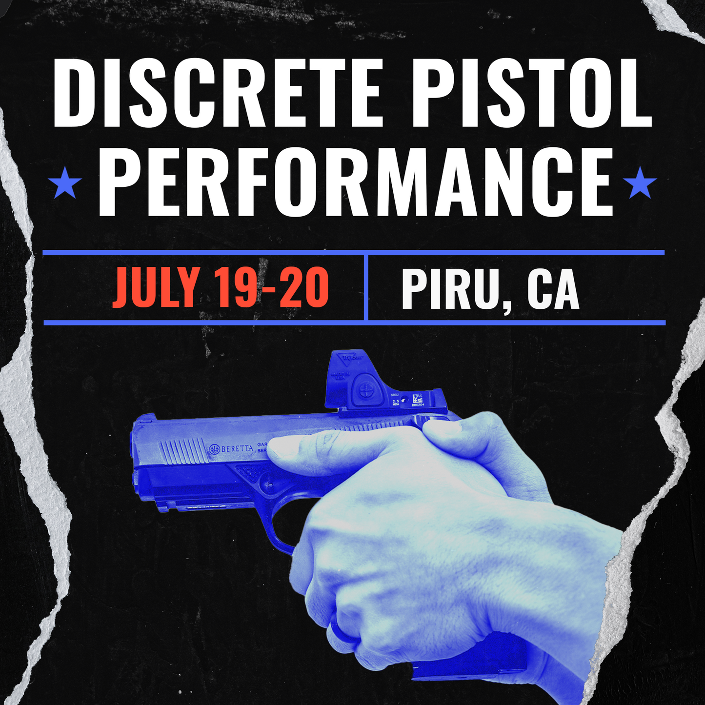 JULY 19-20 DISCRETE PISTOL PERFORMANCE (PIRU, CA)